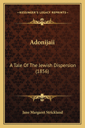 Adonijaii: A Tale of the Jewish Dispersion (1856)