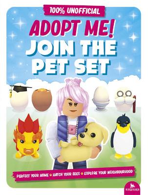 Adopt Me!: Join the Pet Set - Robson, Eddie