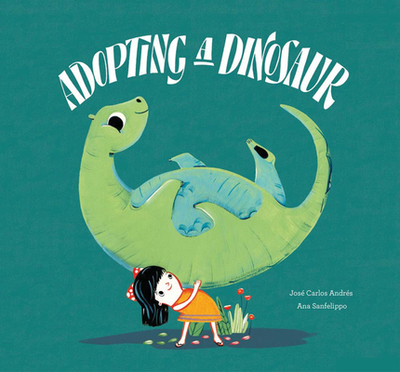 Adopting a Dinosaur - Andres, Jose Carlos