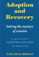 Adoption and Recovery: Solving the Mystery of Reunion