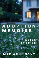Adoption Memoirs: Inside Stories