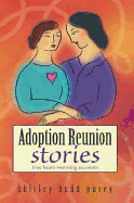 Adoption Reunion Stories: True Heartwarming Accounts