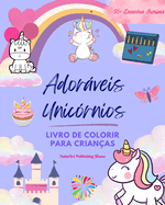 Adorveis Unicrnios: Livro de colorir para crianas Desenhos incrveis de unicrnios felizes Presente ideal: Unicrnios mgicos que estimulam a criatividade e a diverso para os pequenos