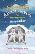 Adorabili Abominevoli - Die bezaubernden Abscheulichen: Racconto Ecologico