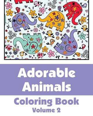 Adorable Animals Coloring Book - Publishing, H R Wallace, and Various