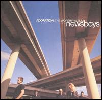 Adoration: The Worship Album [Bonus CD] - Newsboys