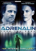 Adrenalin: Fear the Rush