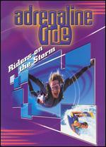 Adrenaline Ride: Riders on the Storm