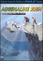 Adrenaline Rush: The Science of Risk - Marc Fafard