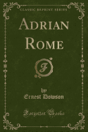 Adrian Rome (Classic Reprint)