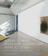 Adrian Schiess - Bernhard Schobinger - Annelies Strba: Graber Collection