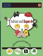 Adrian und Super-A ziehen sich an und sagen nein: Fhigkeiten fr Kinder mit Autismus und ADHS