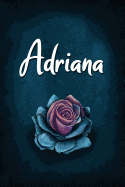 Adriana: Personalized Name Journal, Lined Notebook with Beautiful Rose Illustration on Blue Cover
