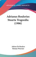 Adrianus Roulerius Stuarta Tragoedia (1906)