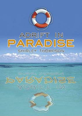 Adrift in Paradise - Thompson, Shirley