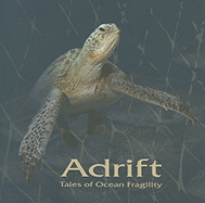 Adrift: Tales of Ocean Fragility