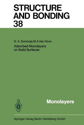 Adsorbed Monolayers on Solid Surfaces - Somorjai, G.A., and Hove, M.A. van