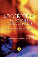 Adsorption by Powders and Porous Solids: Principles, Methodology and Applications