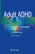 Adult ADHD: Diagnostic Assessment and Treatment