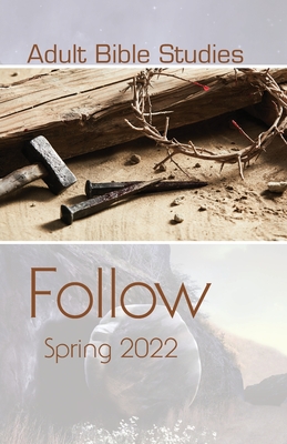 Adult Bible Study Student Spring 2022 - Cokesbury (Compiled by)