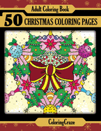 Adult Coloring Book: 50 Christmas Coloring Pages, Coloring Books for Adults Series by Coloringcraze
