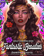 Adult Coloring Book - Fantastic Beauties Book Three: Women Coloring Book for Adults Featuring a Beautiful Portrait Coloring Pages for Adults Relaxation