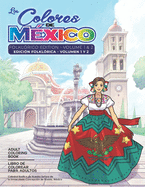 Adult Coloring Book: Folklorico Edition Volume 1 and 2: Los Colores de M?xico