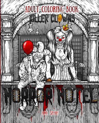 Adult Coloring Book Horror Hotel: Killer Clowns - Shah, A M