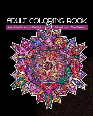 Adult Coloring Book: Mandalas Coloring for Meditation, Relaxation and Stress Relieving 50 mandalas to color, 8 x 10 inches - Creative Journals, Zone365