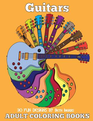 Adult Coloring Books: Guitars - Ingrias, Beth