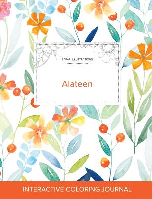 Adult Coloring Journal: Alateen (Safari Illustrations, Springtime Floral) - Wegner, Courtney