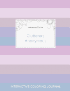 Adult Coloring Journal: Clutterers Anonymous (Mandala Illustrations, Pastel Stripes)