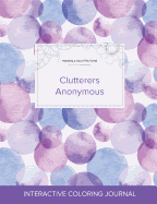 Adult Coloring Journal: Clutterers Anonymous (Mandala Illustrations, Purple Bubbles)
