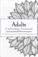 Adult Coloring Journal: Lined Note Pad and Anti Stress Coloring Patterns: Stress Relief Coloring Book and Relaxation