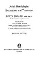 Adult Hemiplegia: Evaluation and Treatment - Bobath, Berta