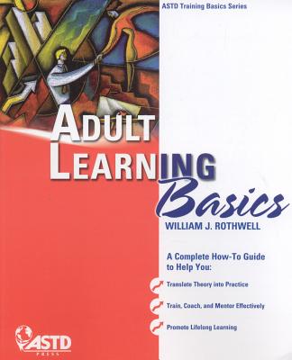 Adult Learning Basics - Rothwell, William J