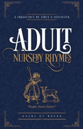 Adult Nursery Rhymes Humour Gift Book: A Collection Of Dirty & Offensive Rhymes