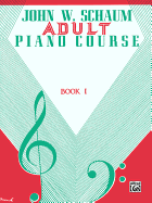 Adult Piano Course, Bk 1