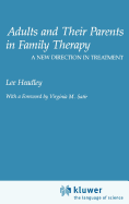 Adults and Their Parents in Family Therapy: A New Direction in Treatment