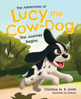 Adv of Lucy the Cow Dog - Smith, Christine