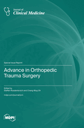 Advance in Orthopedic Trauma Surgery