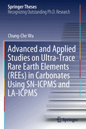 Advanced and Applied Studies on Ultra-Trace Rare Earth Elements (REEs) in Carbonates Using SN-ICPMS and LA-ICPMS