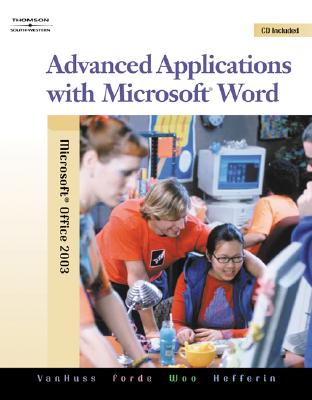 Advanced Applications with Microsoft Word - Van Huss, Susie, and Forde, Connie M, and Woo, Donna L