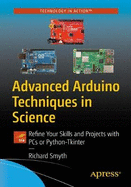 Advanced Arduino Techniques in Science: Refine Your Skills and Projects with PCs or Python-Tkinter