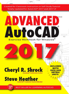 Advanced AutoCAD(R) 2017: Exercise Workbook