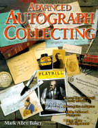 Advanced Autograph Collecting - Baker, Mark Allen