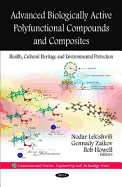 Advanced Biologically Active Polyfunctional Compounds & Composites: Health, Cultural Heritage & Environmental Protection