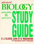 Advanced Biology: Study Guide: Principles and Applications - Clegg, C. J., and Mackean, D. G., and Openshaw, P. H.