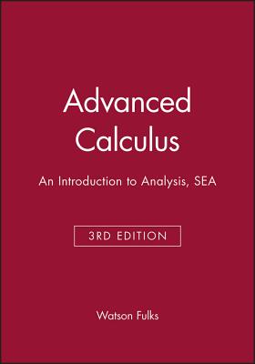 Advanced Calculus: An Introduction to Analysis - Fulks, Watson