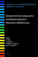Advanced Chromatographic and Electromigration Methods in Biosciences: Volume 60